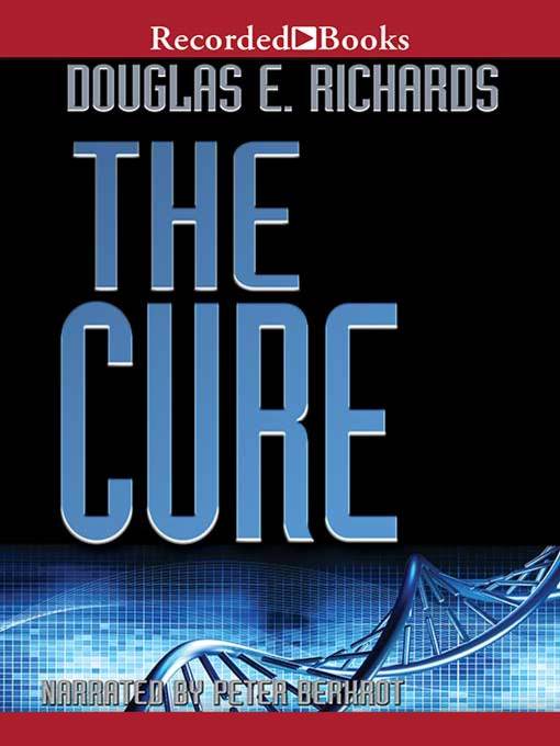 Title details for The Cure by Douglas E. Richards - Wait list